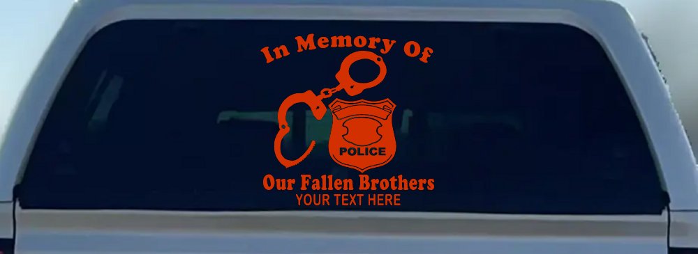 In Memory Of Our Fallen Brothers Police Car or Truck Window Decal Sticker (Orange Red)