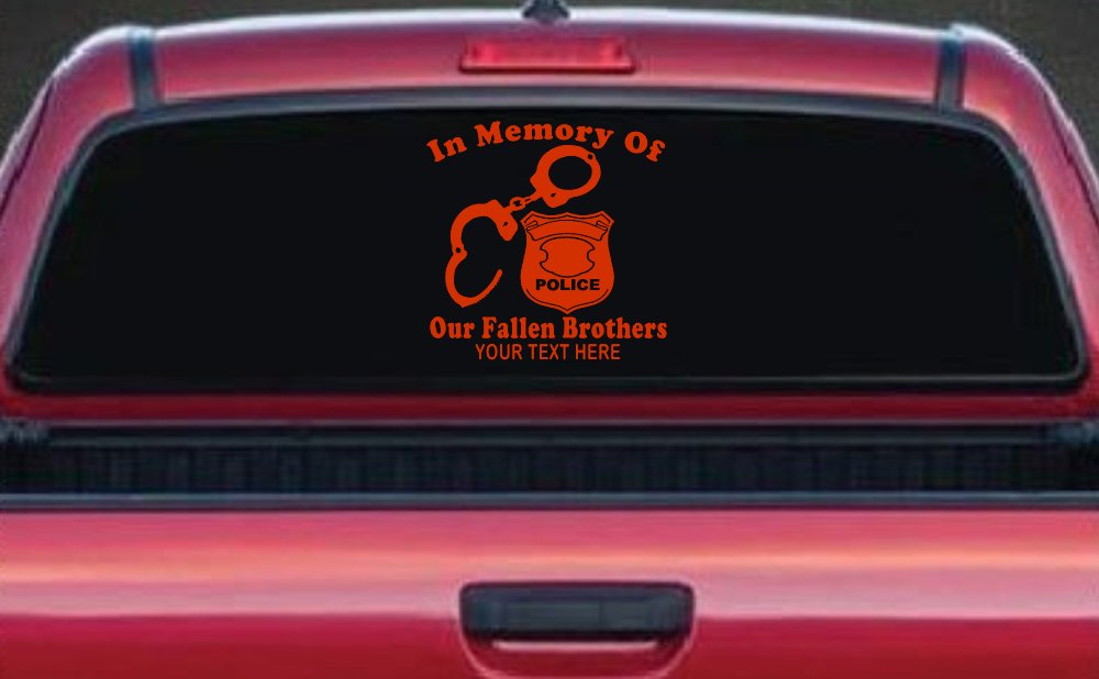 In Memory Of Our Fallen Brothers Police Car or Truck Window Decal Sticker (Orange Red)