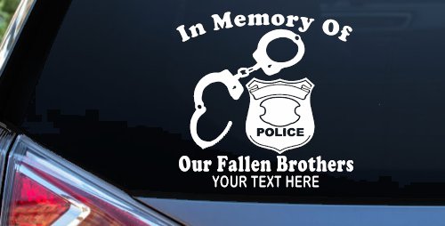 In Memory Of Our Fallen Brothers Police Car or Truck Window Decal Sticker (White)