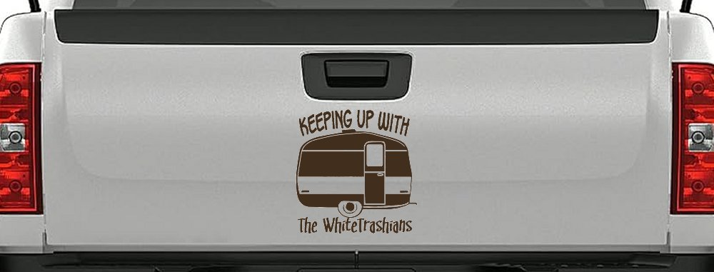Keeping Up With The Whitetrashians Funny Car or Truck Window Vinyl Decal Sticker (Brown)
