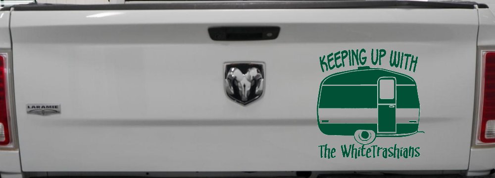Keeping Up With The Whitetrashians Funny Car or Truck Window Decal Sticker (Dark Green)