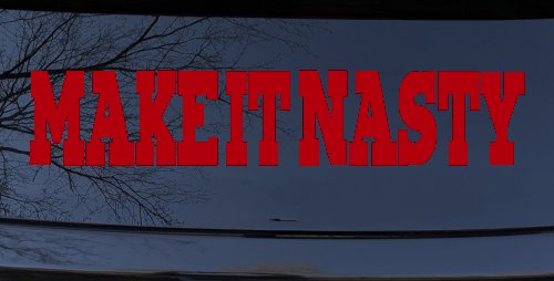 Make It Nasty Country Car or Truck Window Decal Sticker (Red)