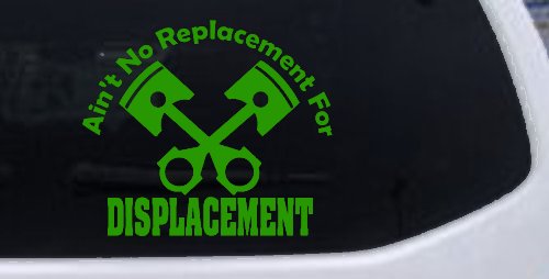 Ain't No Replacement For Displacement Racing Car or Truck Window Decal Sticker