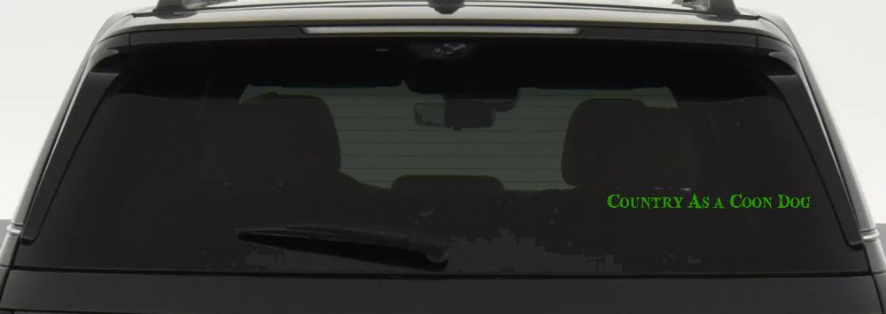 Country As A Coon Dog Hunting Car or Truck Window Decal Sticker