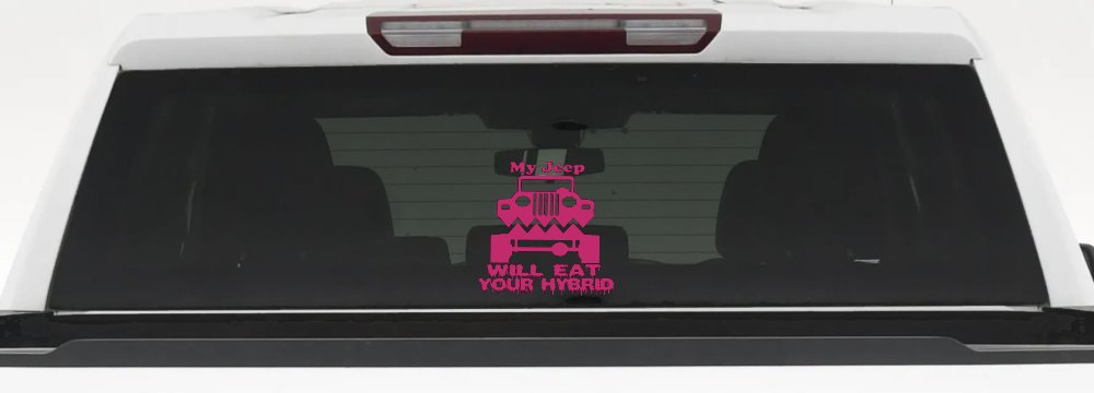 My Jeep Will Eat Your Hybrid Off Road Car or Truck Window Vinyl Decal Sticker (Hot Pink)