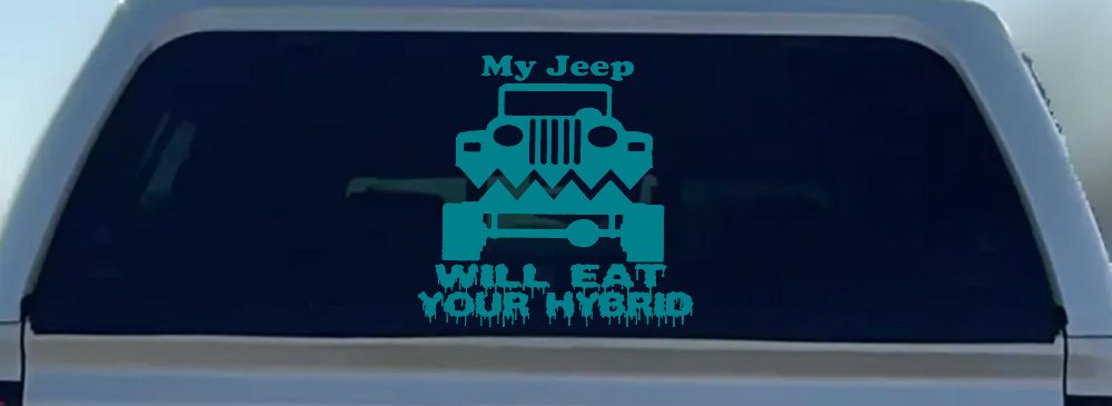 My Jeep Will Eat Your Hybrid Off Road Car or Truck Window Decal Sticker (Turquoise Blue)