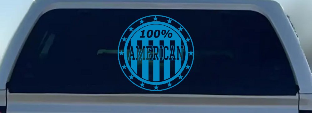 100 Percent American Pride Patriotic Car or Truck Window Decal Sticker