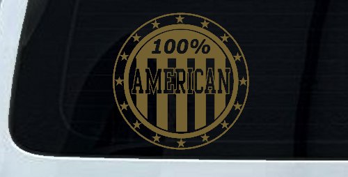 100 Percent American Pride Patriotic Car or Truck Window Decal Sticker (Gold)