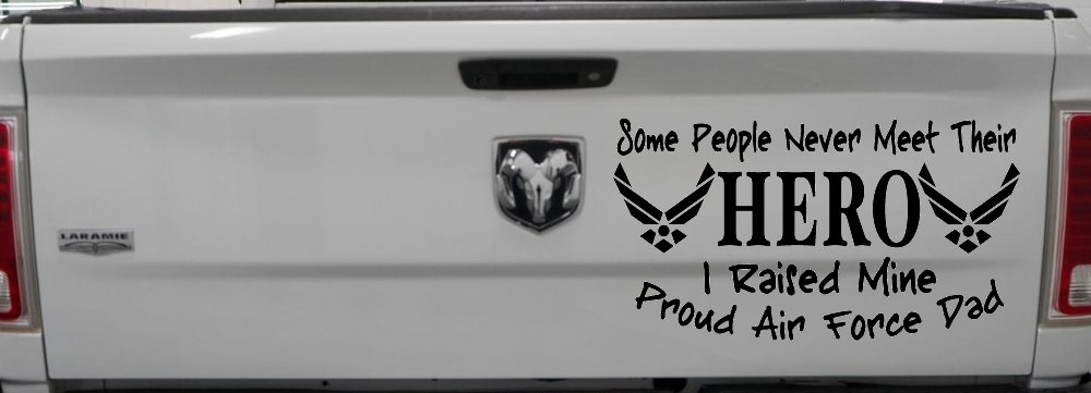 Some People Never Meet Their Hero I Raised Mine Proud Air Force Dad Military Car or Truck Window Decal Sticker (Black)