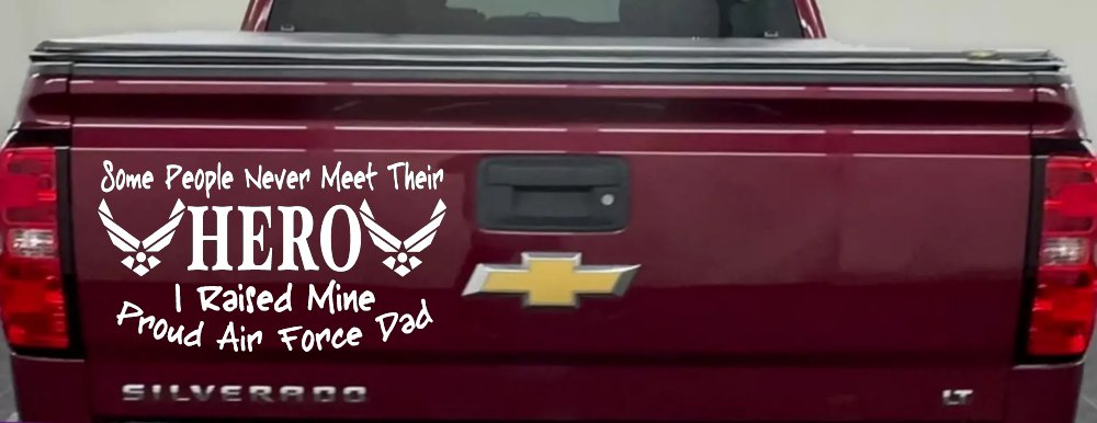 Some People Never Meet Their Hero I Raised Mine Proud Air Force Dad Military Car or Truck Window Decal Sticker (White)