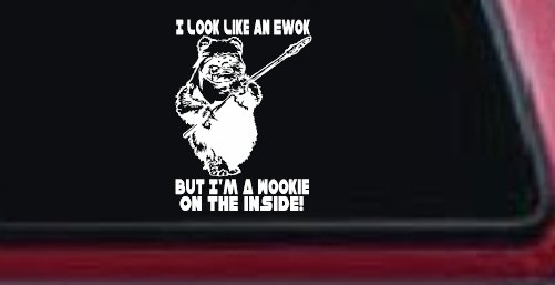 I Look Like An Ewok But I'm Wookie On The Inside Sci Fi Car or Truck Window Decal Sticker