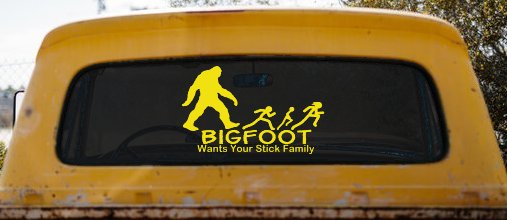 Bigfoot Wants Your Stick Family Funny Car or Truck Window Decal Sticker