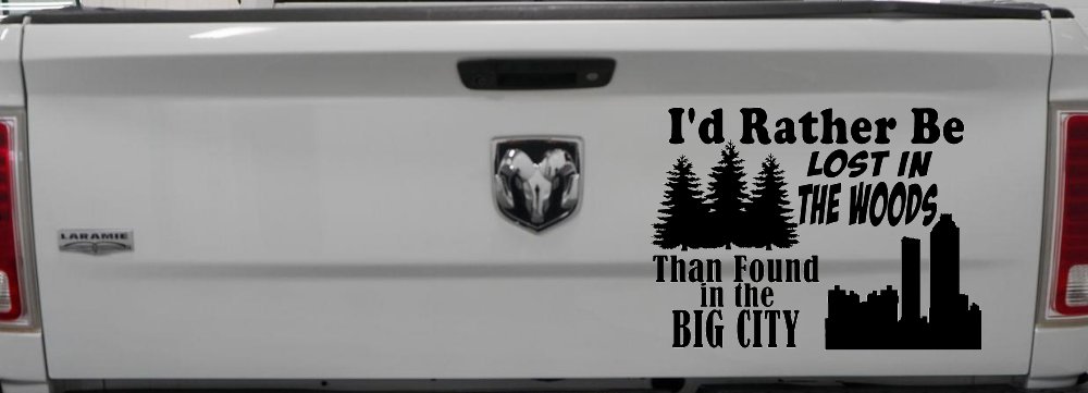 I'd Rather Be Lost In The Woods Than Found In The Big City Country Nature hiking and Hunting Car or Truck Window Decal Sticker