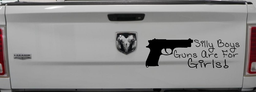 Silly Boys Guns Are For Girls Car or Truck Window Decal Sticker (Black)