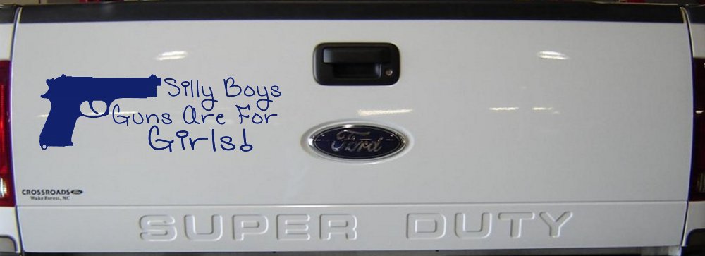 Silly Boys Guns Are For Girls Car or Truck Window Decal Sticker (Navy)