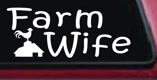 Farm Wife Country Car or Truck Window Decal Sticker (White)