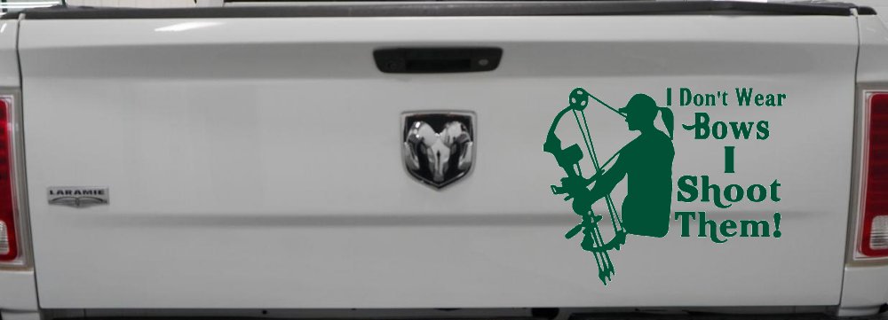 I Don't Wear Bows I Shoot Them Hunting Car or Truck Window Decal Sticker (Dark Green)