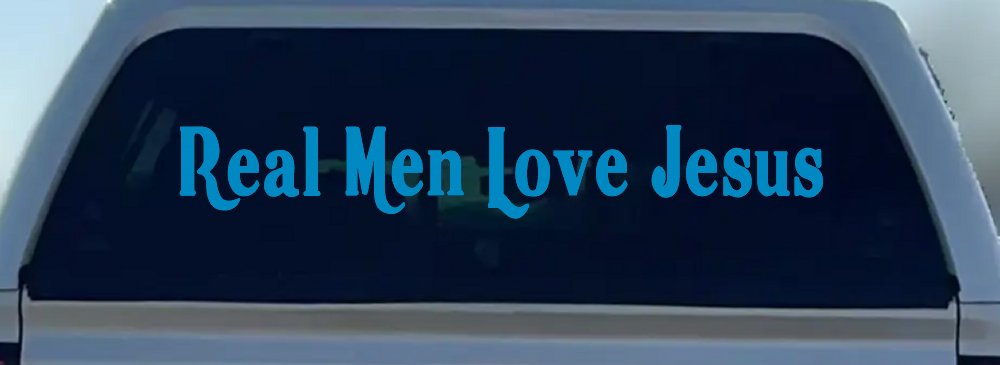 Real Men Love Jesus Christian Car or Truck Window Decal Sticker