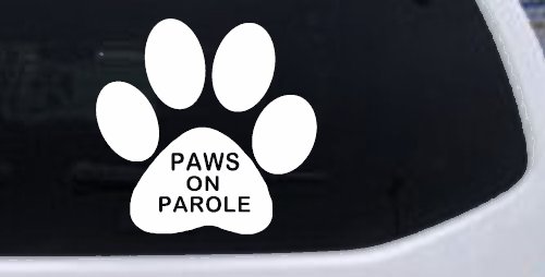 Paws On Parole Car or Truck Window Decal Sticker