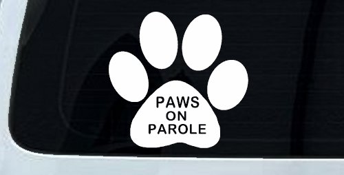 Paws On Parole Car or Truck Window Decal Sticker
