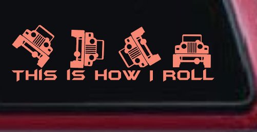 This is How I Roll Jeep Off Road Car or Truck Window Decal Sticker (Coral)