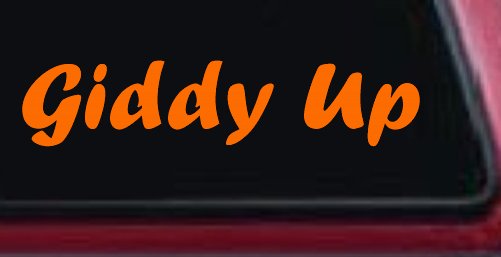 Giddy Up Car or Truck Window Decal Sticker (Orange)