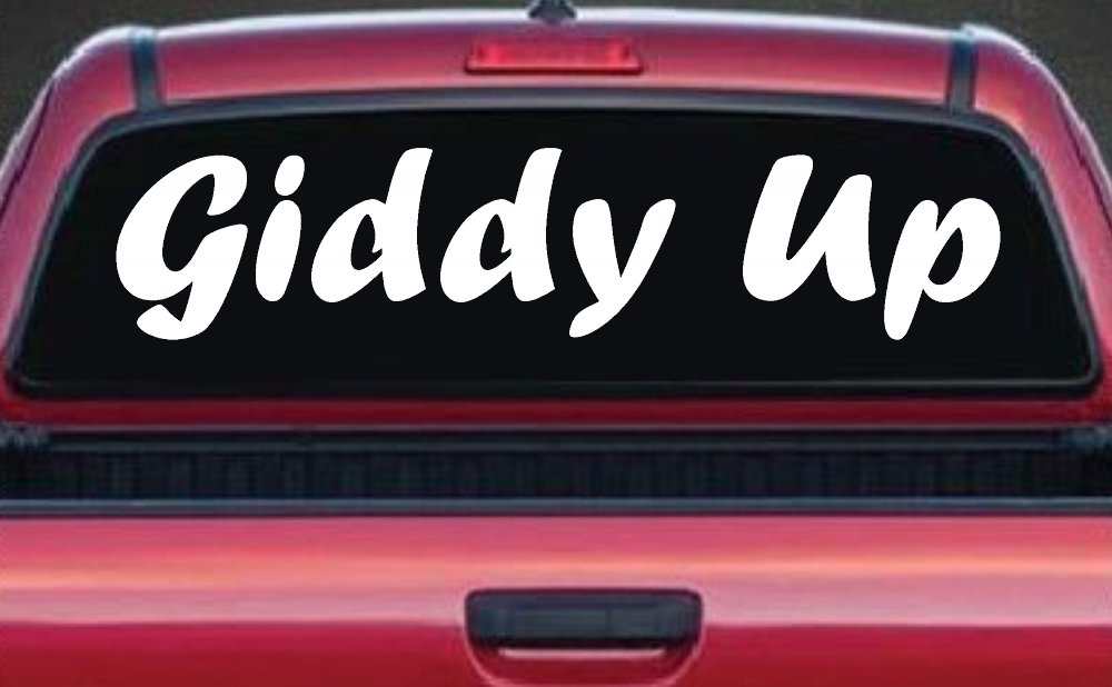 Giddy Up Car or Truck Window Decal Sticker (White)