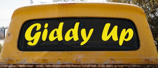 Giddy Up Car or Truck Window Decal Sticker (Yellow)