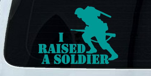 I Raised A Soldier Military Car or Truck Window Decal Sticker