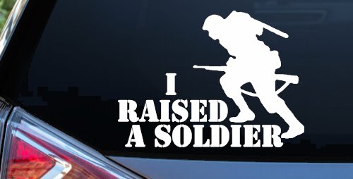 I Raised A Soldier Military Car or Truck Window Decal Sticker