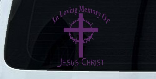 In Loving Memory Of Jesus Christ Christian Car or Truck Window Decal Sticker