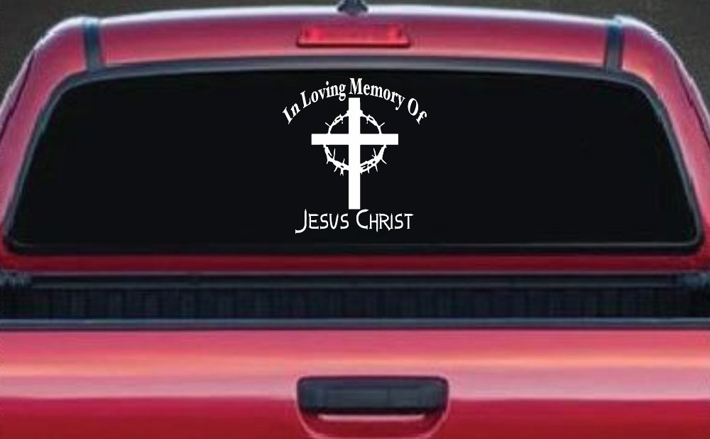In Loving Memory Of Jesus Christ Christian Car or Truck Window Decal Sticker
