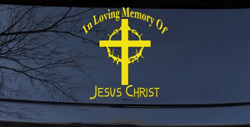 In Loving Memory Of Jesus Christ Christian Car or Truck Window Vinyl Decal Sticker (Yellow)