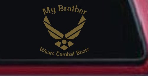 My Brother Wears Combat Boots Air Force Military Car or Truck Window Decal Sticker