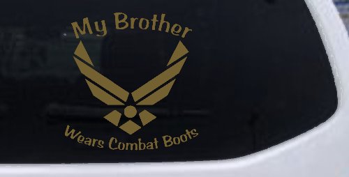 My Brother Wears Combat Boots Air Force Military Car or Truck Window Vinyl Decal Sticker (Gold)