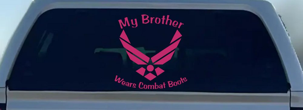 My Brother Wears Combat Boots Air Force Military Car or Truck Window Decal Sticker (Hot Pink)