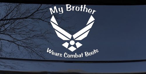 My Brother Wears Combat Boots Air Force Military Car or Truck Window Decal Sticker (White)