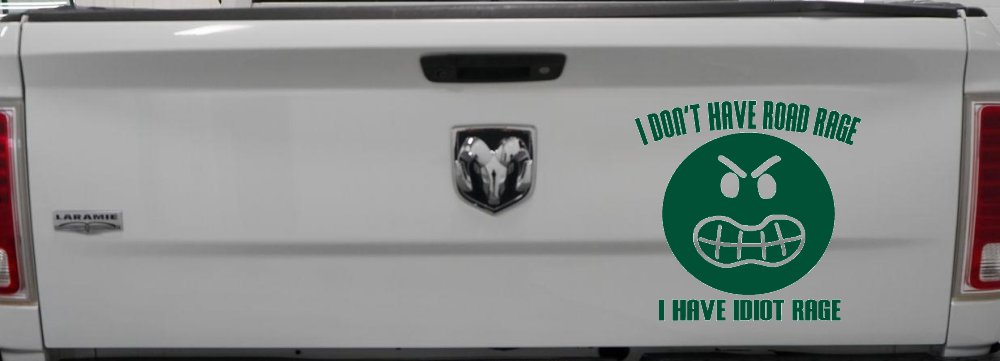 I Don't Have Road Rage I Have Idiot Rage Funny Car or Truck Window Decal Sticker (Dark Green)
