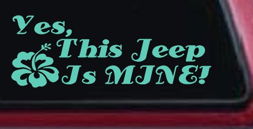 Yes This Jeep Is Mine Off Road Car or Truck Window Vinyl Decal Sticker (Mint)