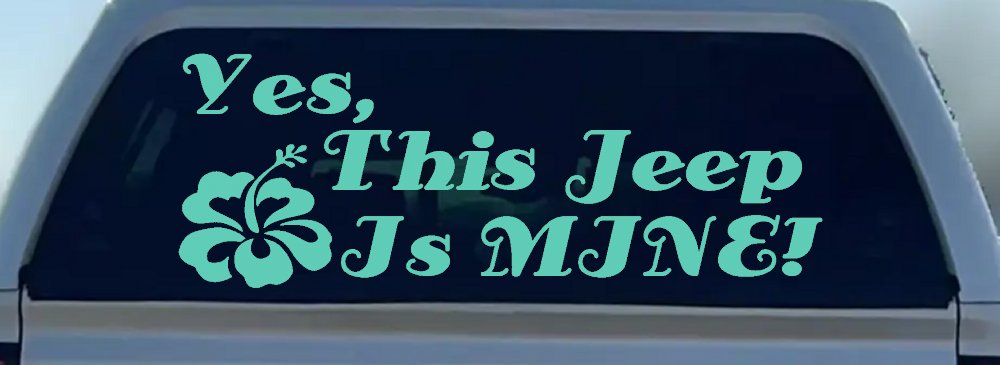 Yes This Jeep Is Mine Off Road Car or Truck Window Decal Sticker