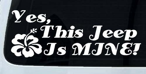 Yes This Jeep Is Mine Off Road Car or Truck Window Vinyl Decal Sticker (White)