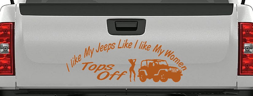 I lIke My Jeeps and Women Tops Off Off Road Car or Truck Window Vinyl Decal Sticker (Nut Brown)