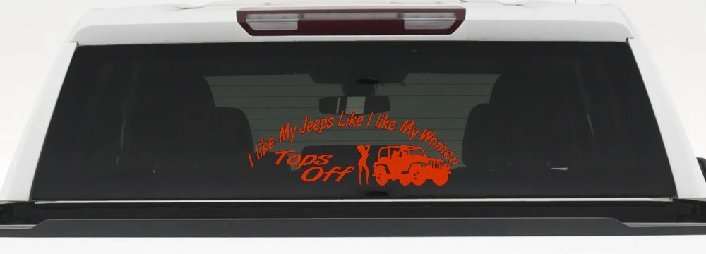 I lIke My Jeeps and Women Tops Off Off Road Car or Truck Window Decal Sticker