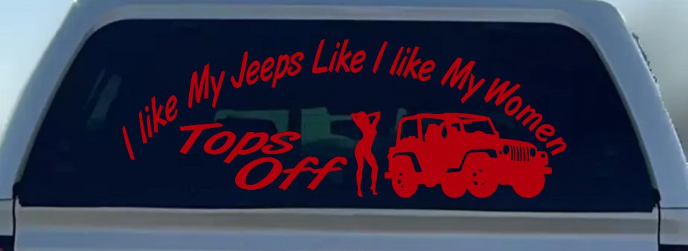 I lIke My Jeeps and Women Tops Off Off Road Car or Truck Window Vinyl Decal Sticker (Red)