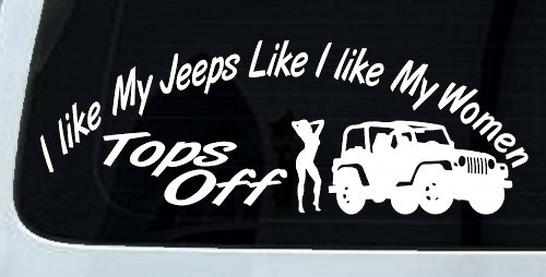 I lIke My Jeeps and Women Tops Off Off Road Car or Truck Window Decal Sticker