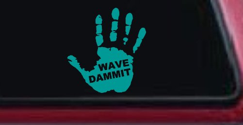 Wave Dammit Muddy Hand Off Road Car or Truck Window Decal Sticker (Turquoise)