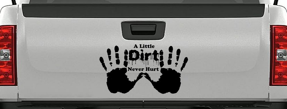 Muddy Dirty Hands A Little Dirt Never Hurt Off Road Car or Truck Window Decal Sticker