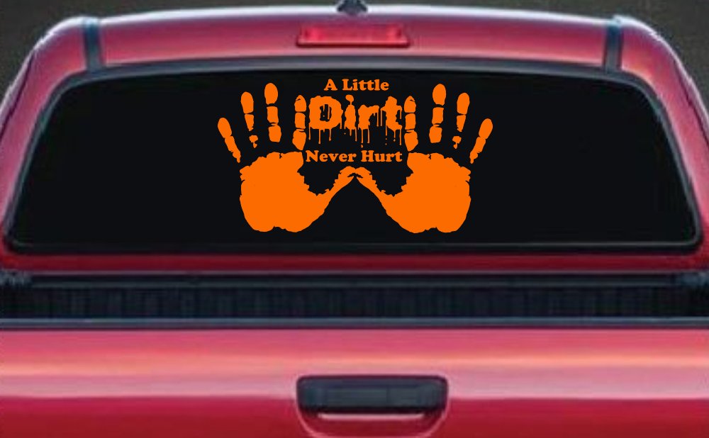 Muddy Dirty Hands A Little Dirt Never Hurt Off Road Car or Truck Window Decal Sticker