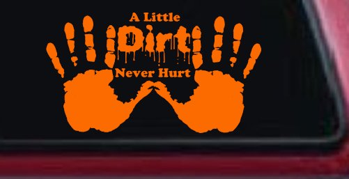 Muddy Dirty Hands A Little Dirt Never Hurt Off Road Car or Truck Window Decal Sticker (Orange)