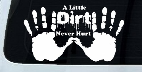 Muddy Dirty Hands A Little Dirt Never Hurt Off Road Car or Truck Window Decal Sticker (White)